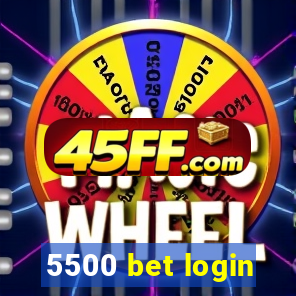 5500 bet login